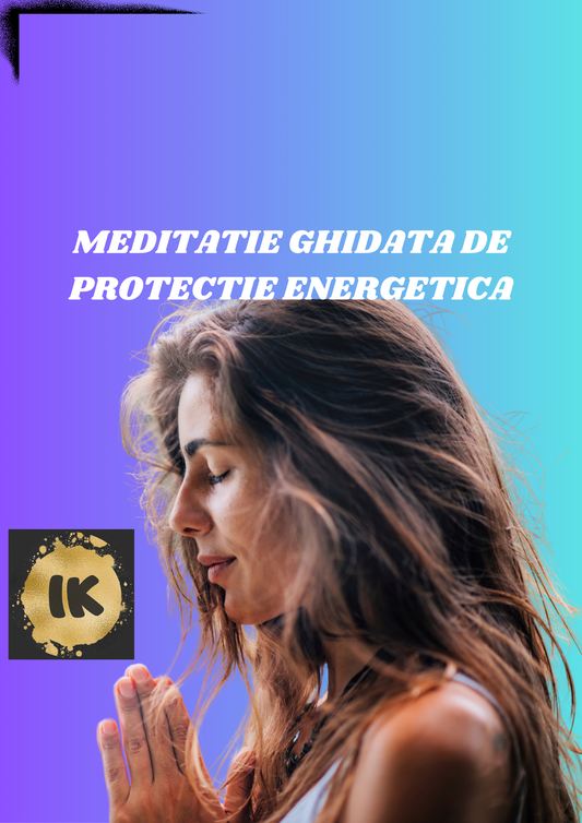 Meditație de Protecție Energetică